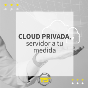 Lee más sobre el artículo Cloud Privada, a tu medida