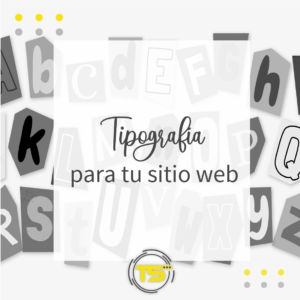 Lee más sobre el artículo Tipografía de tu sitio web