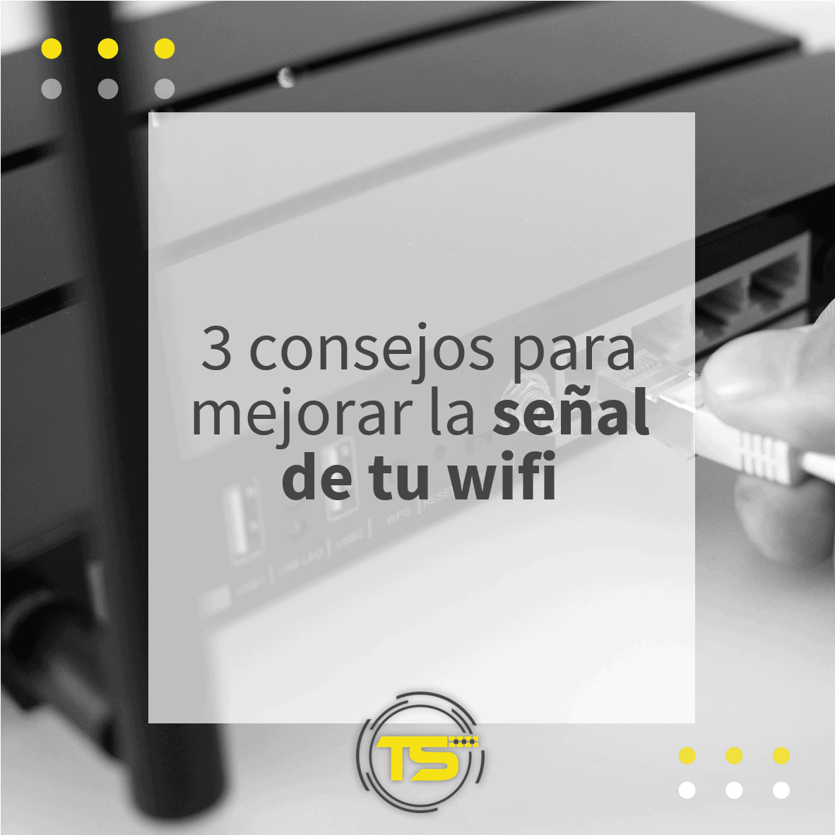 En este momento estás viendo 3 consejos para mejorar tu wifi